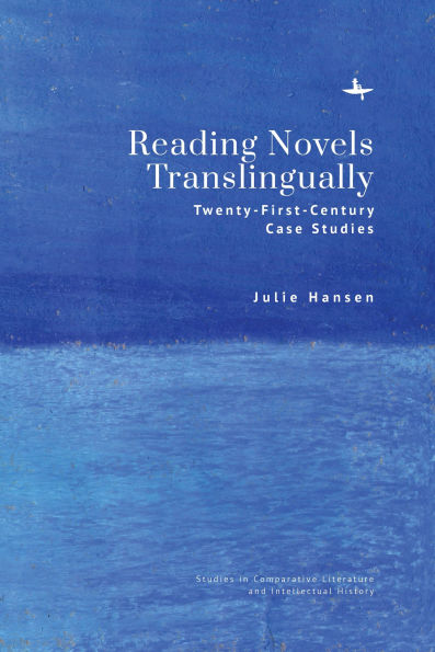 Reading Novels Translingually: Twenty-First-Century Case Studies