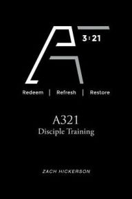 Title: A321 Disciple Training, Author: Zach Hickerson