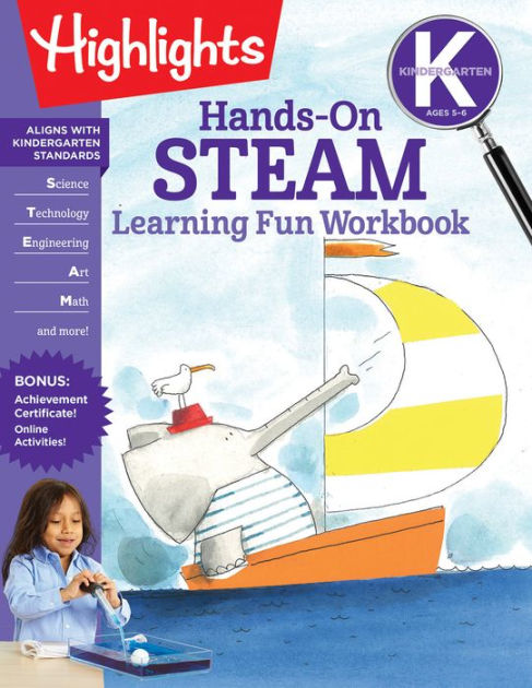 Kindergarten Hands-On STEAM Learning Fun Workbook by Highlights