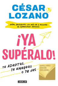 ¡Ya supéralo!