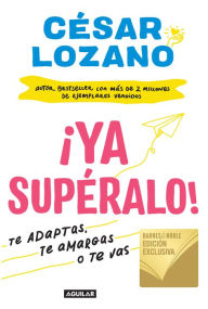 Title: ¡Ya supéralo! (Edición exclusiva para Barnes & Noble), Author: César Lozano