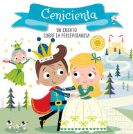 Title: Cenicienta. Un cuento sobre la perseverancia / Cinderella. A story about perseverance: Libros para niños en español, Author: Helen Anderton