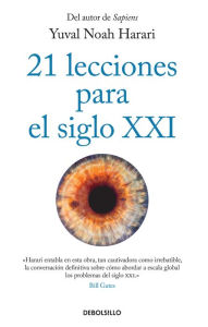 Title: 21 lecciones para el siglo XXI / 21 Lessons for the 21st Century, Author: Yuval Noah Harari