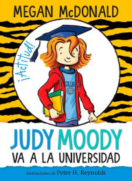 Title: Judy Moody va a la universidad / Judy Moody Goes to College, Author: Megan McDonald