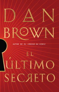 Title: El último secreto / The Secret of Secrets, Author: Dan Brown