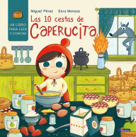 Title: Las 10 cestas de Caperucita / Little Red Riding Hood's 10 Baskets, Author: Miguel Perez