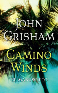 Title: Camino Winds. (El Manuscrito) Spanish Edition, Author: John Grisham
