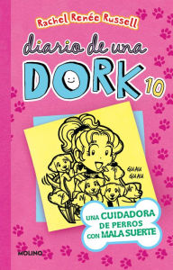 Title: Una cuidadora de perros con mala suerte / Dork Diaries: Tales from a Not-So-Perfect Pet Sitter, Author: Rachel Renée Russell