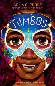 Title: Tumbos / Tumble, Author: Celia C. Pérez
