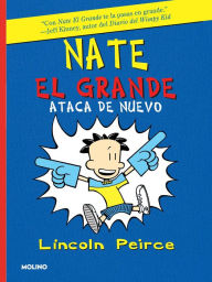 Title: Nate el Grande ataca de nuevo / Big Nate Strikes Again, Author: Lincoln Peirce