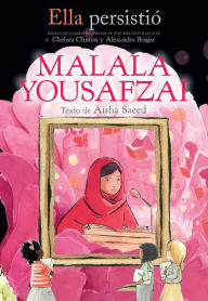 Title: Ella persistió - Malala Yousafzai / She Persisted: Malala Yousafzai, Author: Chelsea Clinton