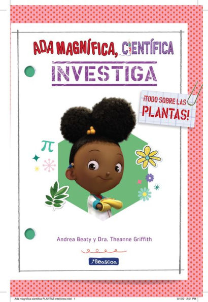 ¡Todo sobre las plantas!: Ada Magnífica, científica investiga / All about Plants! (Ada Twist, Scientist: The Why Files #2)