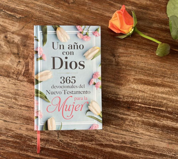 Un año con Dios en el Nuevo Testamento: 365 devocionales para la mujer / A Year with God in the New Testament: 365 Devotions for Women