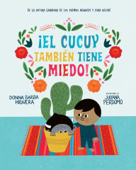 Title: ¡El Cucuy también tiene miedo! / El Cucuy Is Scared, Too!, Author: Donna Barba Higuera