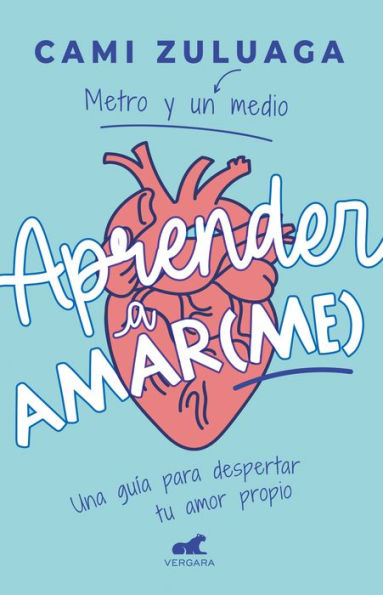 Aprender a amar(me): Una guía para despertar tu amor propio / Learning to Love ( Me): A Guide to Self-Love