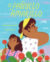 Title: El pañuelo amarillo / The Yellow Handkerchief, Author: Donna Barba Higuera