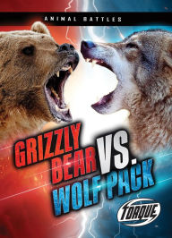 Download best selling books Grizzly Bear vs. Wolf Pack CHM FB2 9781644871584 by Nathan Sommer