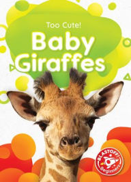 Title: Baby Giraffes, Author: Christina Leaf