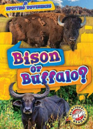 Title: Bison or Buffalo?, Author: Mari C Schuh