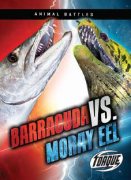 Title: Barracuda vs. Moray Eel, Author: Kieran Downs