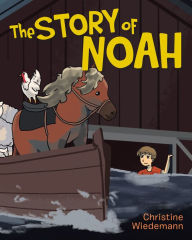 Title: The Story of Noah, Author: Christine Wiedemann