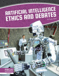 Title: Artificial Intelligence Ethics and Debates, Author: Tracy Abell