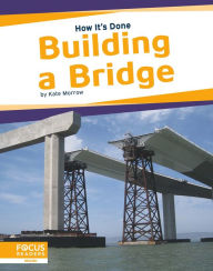 Title: Building a Bridge, Author: Kate Morrow