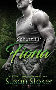 Title: Schutz für Fiona, Author: Susan Stoker