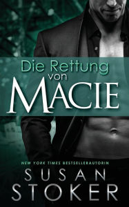 Title: Die Rettung von Macie, Author: Susan Stoker