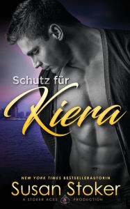 Title: Schutz für Kiera, Author: Susan Stoker