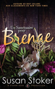 Title: Un Sanctuaire pour Brenae, Author: Susan Stoker