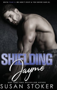 Title: Shielding Jayme, Author: Susan Stoker