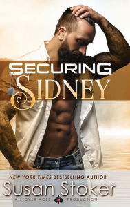 Title: Securing Sidney, Author: Susan Stoker