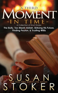 Title: A Third Moment in Time, Author: Susan Stoker