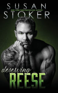 Title: Deserving Reese, Author: Susan Stoker