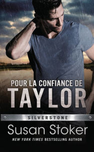 Title: Pour la confiance de Taylor, Author: Susan Stoker