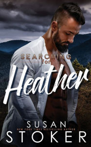 Title: Searching for Heather, Author: Susan Stoker