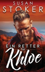 Title: Ein Retter fï¿½r Khloe, Author: Susan Stoker