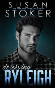 Title: Deserving Ryleigh, Author: Susan Stoker