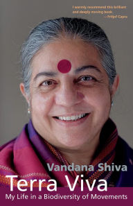 Title: Terra Viva: My Life in a Biodiversity of Movements, Author: Vandana Shiva