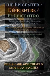 Title: The Epicenter / L' ï¿½picentre / El Epicentro, Author: Paul R Carr