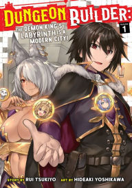 Download ebooks for mobile phones for free Dungeon Builder: The Demon King's Labyrinth is a Modern City! (Manga) Vol. 1