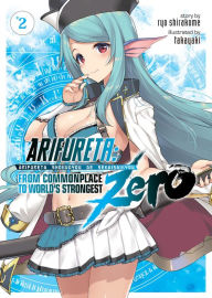 Arifureta: From Commonplace to World's Strongest Zero Light Novel, Vol. 2