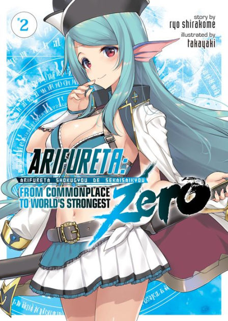 Arifureta: From Commonplace to World's Strongest Zero Light Novel, Vol