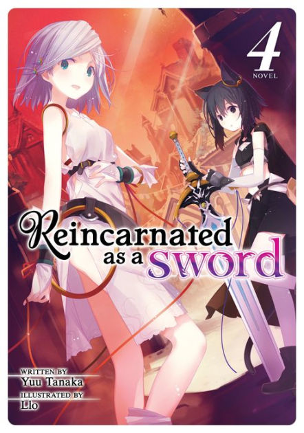 I Was a Sword When I Reincarnated (LN) - Novel Updates