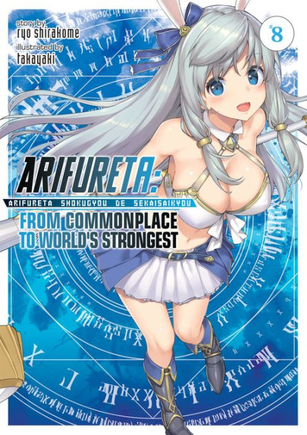 Arifureta: From Commonplace to World's Strongest (Manga): Arifureta: From  Commonplace to World's Strongest (Manga) Vol. 8 (Series #8) (Paperback) 