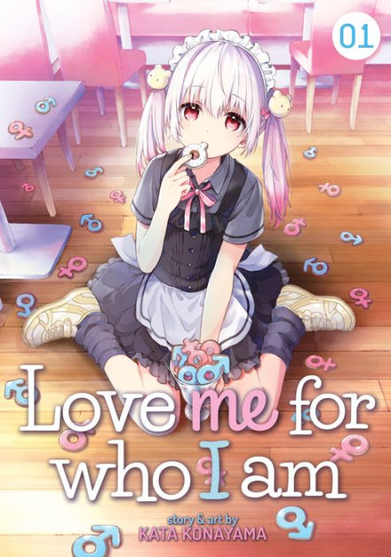 Love Me For Who I Am Vol. 1 by Kata Konayama, Paperback