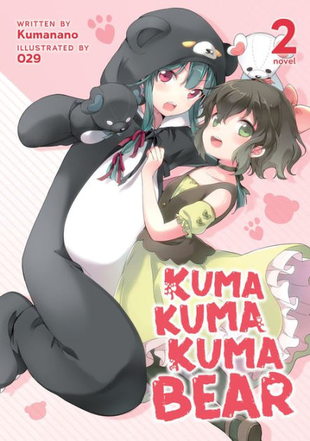 Kuma Kuma Kuma Bear (Manga) Vol. 2 by Kumanano, Sergei, Paperback