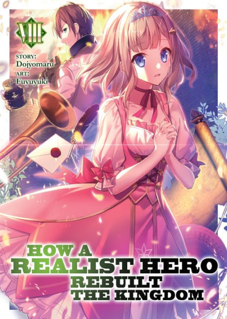 How a Realist Hero Rebuilt the Kingdom (Genjitsu Shugi Yuusha no Oukoku  Saikenki) VIII – Japanese Book Store