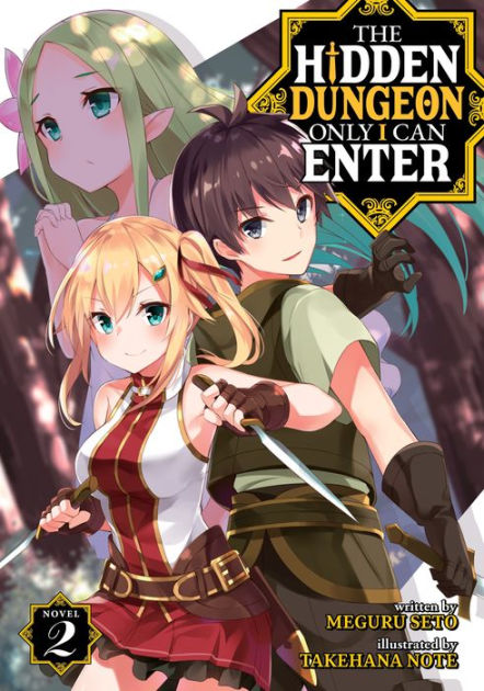 The Hidden Dungeon Only I Can Enter (Light Novel) Vol. 2 : Seto